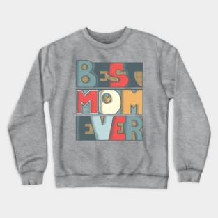 Best Mom Ever Crewneck Sweatshirt